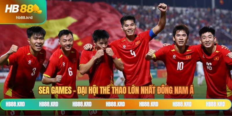 Sea Games - Đại hội thể thao lớn nhất Đông Nam Á